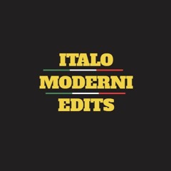ITALO MODERNI EDITS