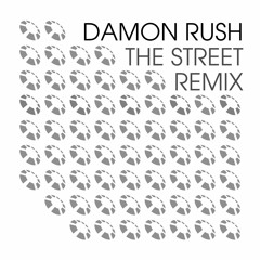 Damon Rush - The Street (Remix)