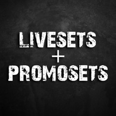 Livesets + Promosets