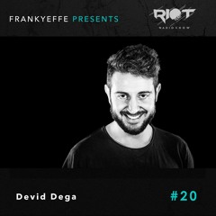 RRS20 - Frankyeffe Presents Riot Radio Show - Devid Dega