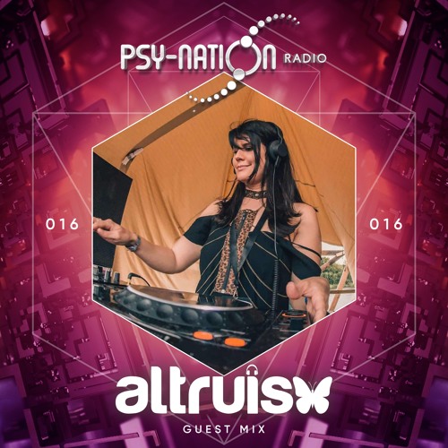 Altruism - Psy-Nation Radio 016 exclusive mix