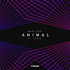 Matt Fax Feat. Trove - Animal