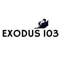 Exodus 103 - Episode 1