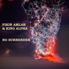 Fikir Amlak & King Alpha - No Surrender dub plate