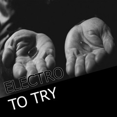 ELECTRO - To try