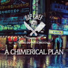 A CHIMERICAL PLAN - BAP CHEF - I AM PTECH