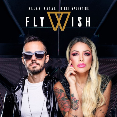 Allan Natal, Nikki Valentine - Fly Wish (Original Mix)