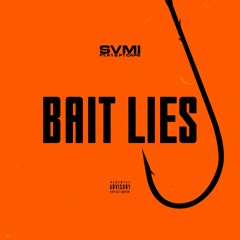 SVMI - Bait Lies [ft. A1 & P1 Caps] (Prod. LiTek)
