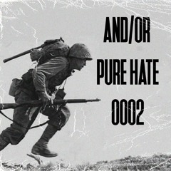 AND/OR - PUREHATEPODCAST0002 [PHP0002]