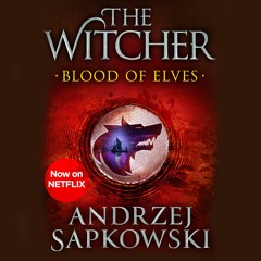 BLOOD OF ELVES by Andrzej Sapkowski, read by Peter Kenny