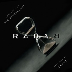Radar (Inspired by Tenet Trailer) - Composed By Nic Brockhouse