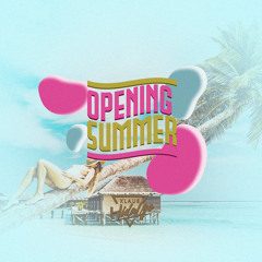 Opening Summer