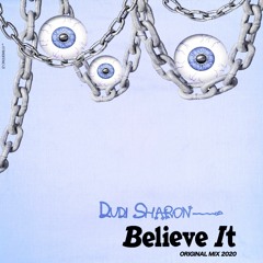 -  DUDI SHARON   -  Believe It  -   ORIGINAL MIX  -  * 2020 *  -