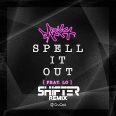 Spell It Out - Darkzy (SHIFTER REMIX)
