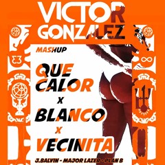 Major Lazer vs J.Balvin- Que calor x Blanco x Plan B (Victor Gonzalez Mashup)