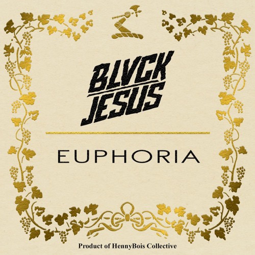 BLVCKJESUS - Euphoria
