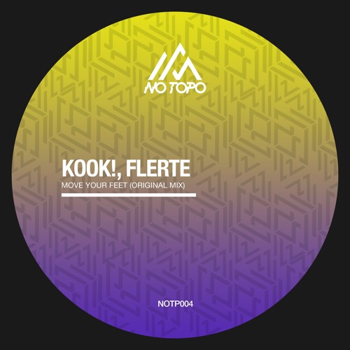 KOOK!, Flerte - Move Your Feet (Original Mix) [NOTP004]