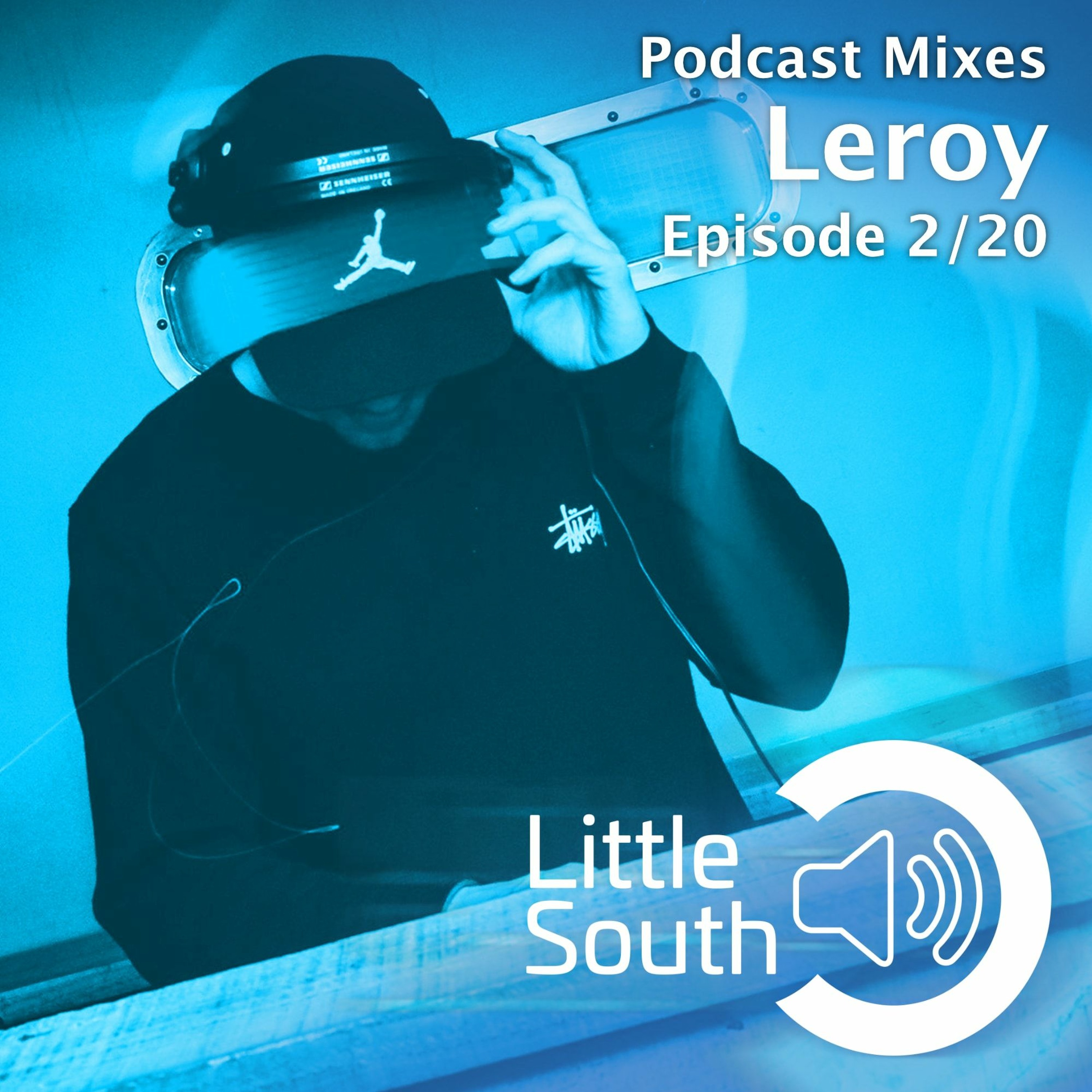 Episode 2/20 | Leroy | Podcast Mixes