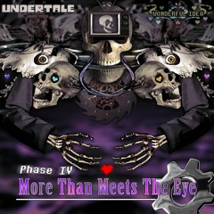 [Undertale: Hard Mode - Wonderful Idea OST] Phase 4 - More Than Meets The Eye