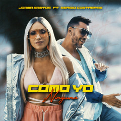 Joana Santos Feat. Sergio Contreras - Como Yo Ninguna (Varo Ratatá Extended Edit 2020)