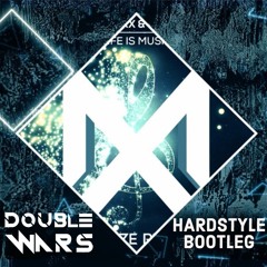 Blasterjaxx & Olly James - Life Is Music (Double Wars Hardstyle Bootleg)  [BUY = FREE DOWNLOAD]