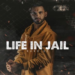 Life In Jail - Hand Up ( Vis a Vis )