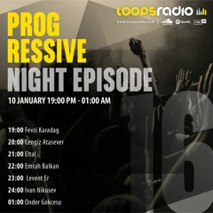 Eltal - Progressive Night Episode 016 - Loops Radio
