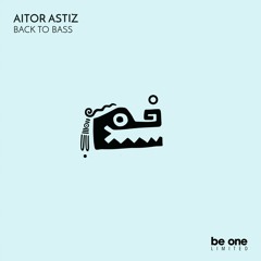 01 Aitor Astiz - Back To Bass (Original Mix)
