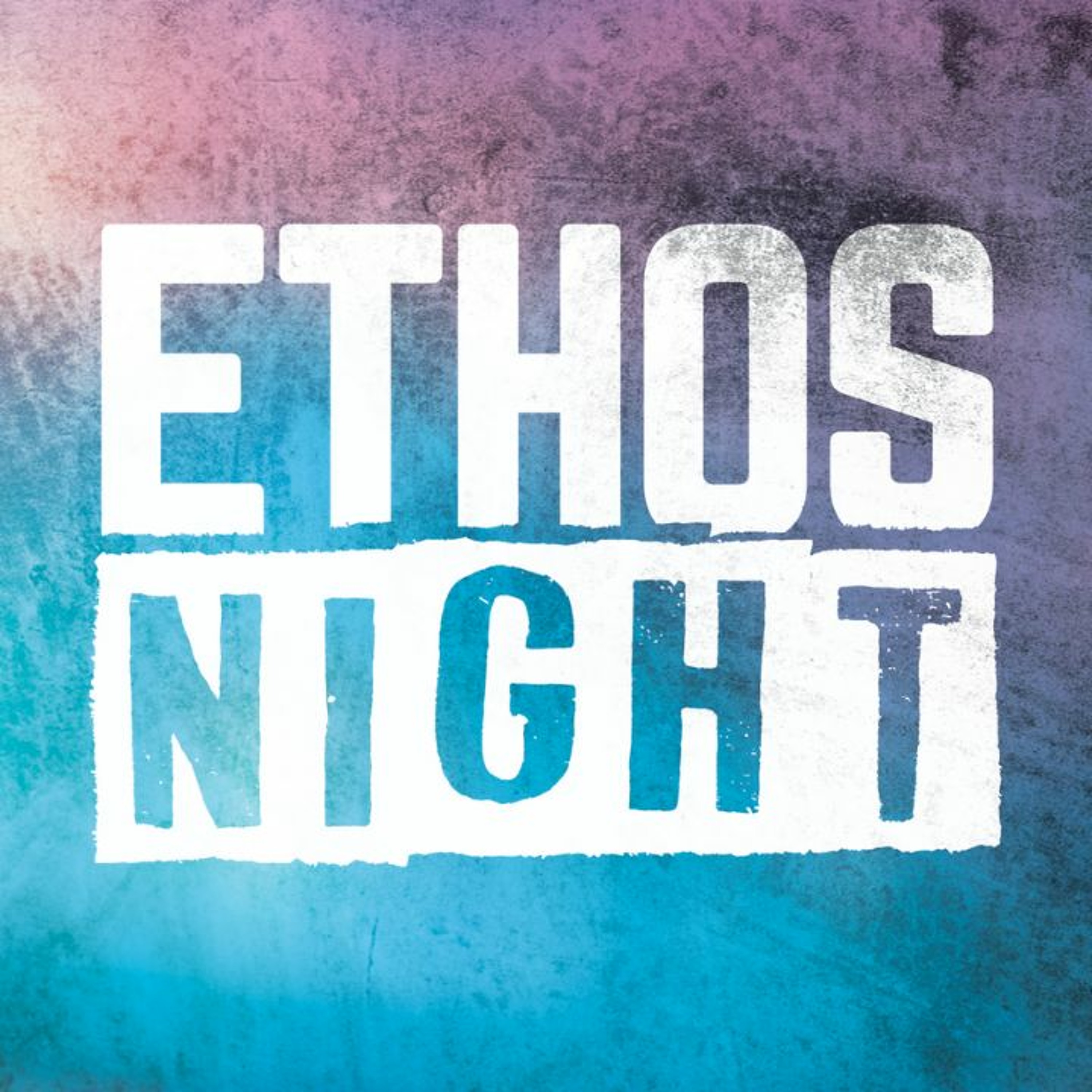 Ethos Night episode artwork