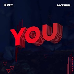YOU BLVKO Ft. JAYDENN