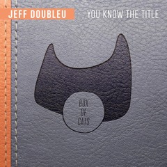 Jeff Doubleu - Tell Me (BOC082)