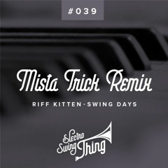 Swing Days - Riff Kitten (Mista Trick Remix)
