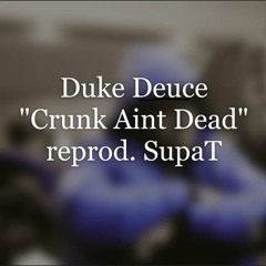 Deuce Duke - Crunk Ain't Dead (Instrumental) reprod. SupaT