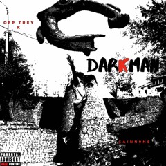 Darkman (Ft. CAINN9NE)