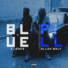 Blue Pill (feat. Allen Wolf)