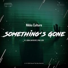 Nikko Culture - Something Gone (Original Mix)