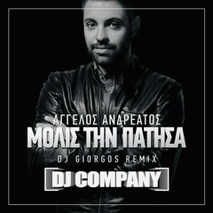 Aggelos Andreatos - Molis tin patisa (DJ Giorgos Remix)