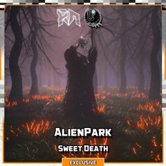 Alienpark - Sweet Death [ShadowPhoenix & Riddim Network Exclusive Release]