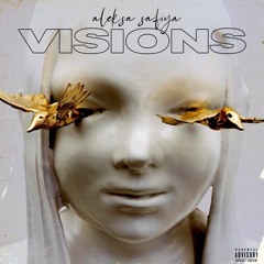 Aleksa Safiya - Visions