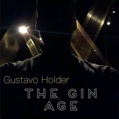 Gustavo Holder apresenta... The GIN AGE