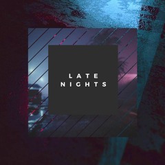Late Nights