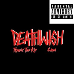 Deathwish Ft. $aya (Prod. Apollo Young)