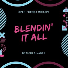 Blendin' It All - Nader & Braichi Mixtape