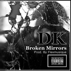 Broken Mirrors(Prod. By Flexmusique)