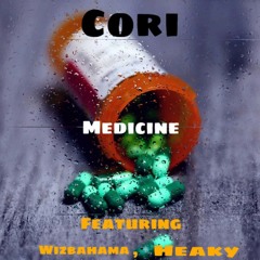 CORI ft Heaky ft Wizbahama_Medicine