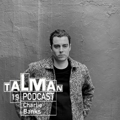 Talman Podcast 19 - Charlie Banks