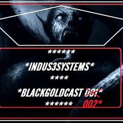 Indus3sytems-Blackgoldcast 002 Mini industrial hardcore Vinyl Mix free download