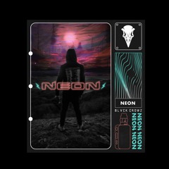 BLVCK CROWZ - NEON (OUT NOW!)