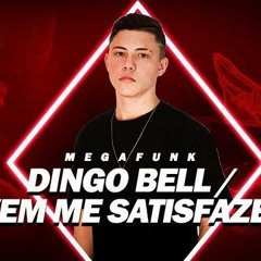 MEGA FUNK - DINGO BELL/VEM ME SATISFAZER - PAULO VITOR