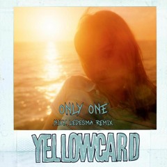 Yellowcard- Only One (Nick Ledesma Remix)